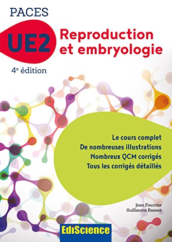 PACES UE2 Reproduction et Embryologie - 4e éd. - Manuel, cours + QCM corrigés: Manuel, cours + QCM corrigés