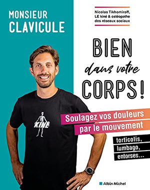 Bien dans votre corps: Soulagez vos douleurs par le mouvement