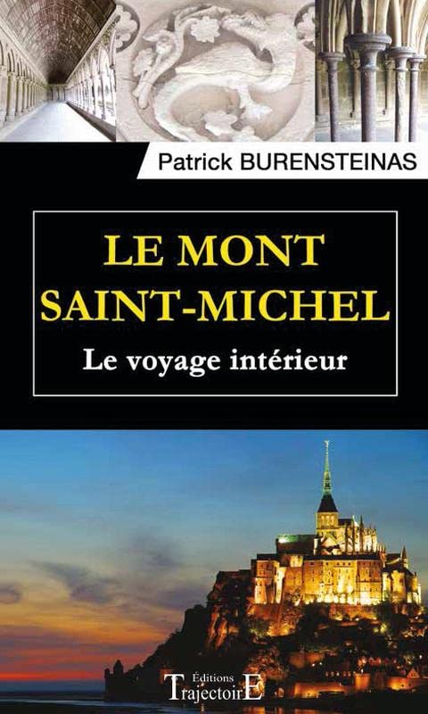 Le Mont Saint-Michel - Le voyage intérieur