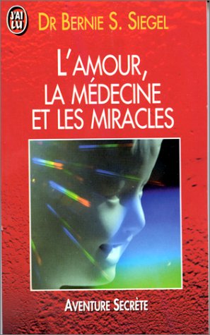 L'AMOUR, LA MEDECINE ET LES MIRACLES