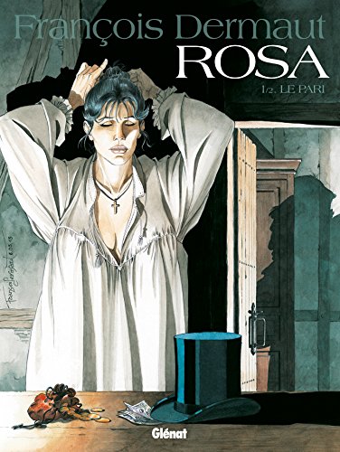 Rosa - Tome 01: Le Pari