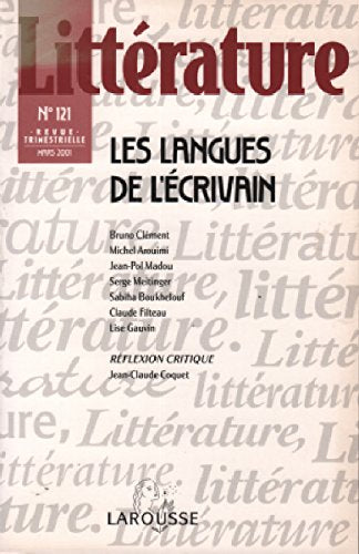 Littérature N°131 Mars 2001 : Les langues de l'écrivain