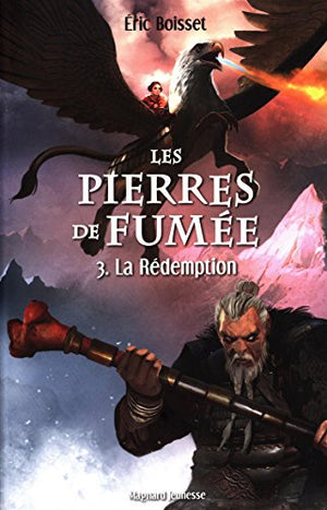 Les pierres de fumée - La Rédemption