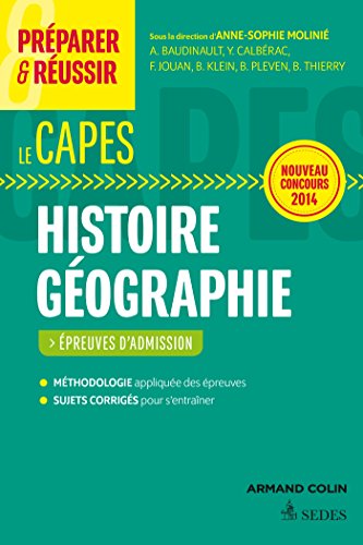 Préparer et réussir le CAPES d'histoire géographie. Épreuves d'admission. Concours 2014: Épreuves d'admission. Concours 2014