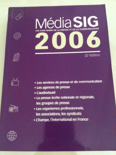 MédiaSIG 2006: Les 7000 noms de la presse et de la communication