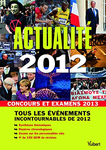 Actualité 2012 pour les concours et examens 2013: Tous les évènements incontournables de 2012
