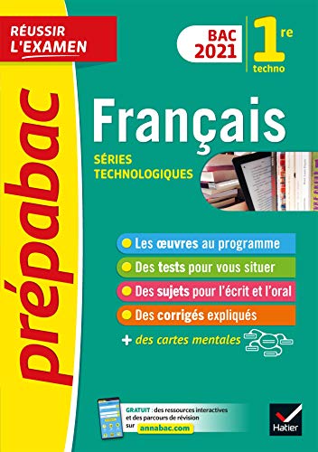 Français 1re technologique Bac 2021 - Prépabac Réussir l'examen: nouveau programme de Première (2020-2021)