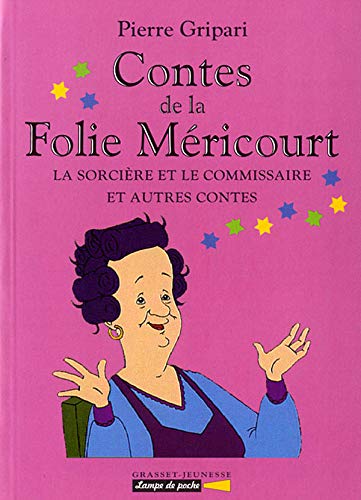 Contes de la Folie Méricourt: La sorcière et le commissaire et autres contes - n°5