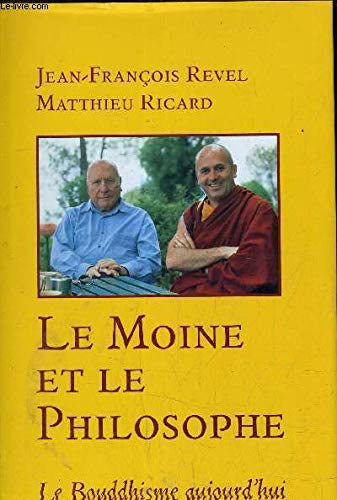 Le moine et le philosophe : Le bouddhisme aujourd'hui