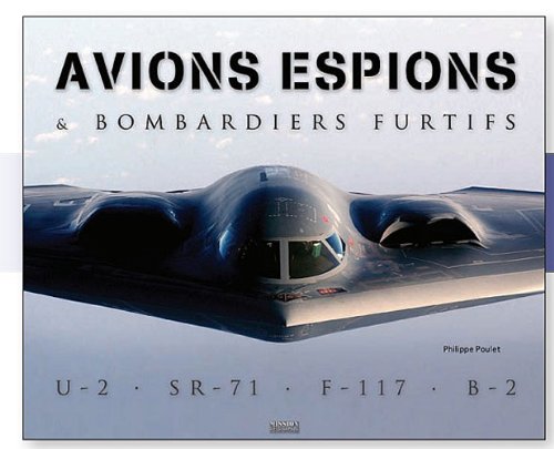 Avions espions & bombardiers furtifs