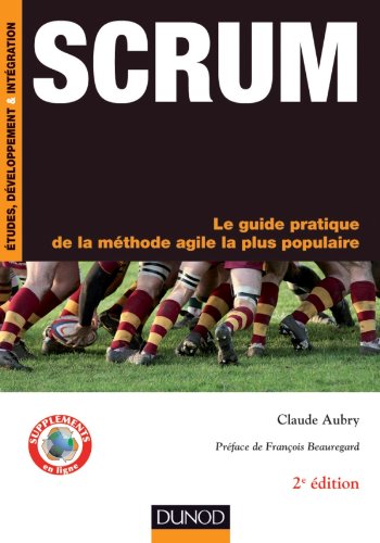 Scrum : Le guide pratique de la méthode agile la plus populaire - 2ème édition: Le guide pratique de la méthode agile la plus populaire