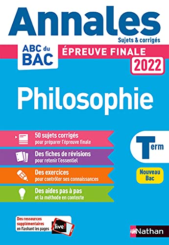 Annales ABC du BAC 2022 - Philosophie Tle - Sujets et corrigés - Enseignement commun Terminale - Epreuve finale Bac 2022