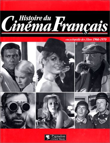 Histoire du cinéma français : Encyclopédie des films, 1966-1970