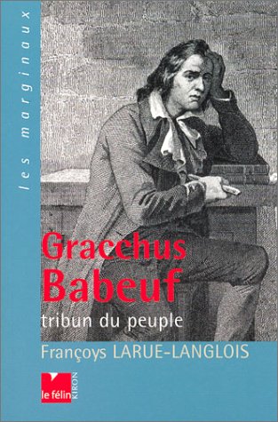 Gracchus Baboeuf, tribun du peuple