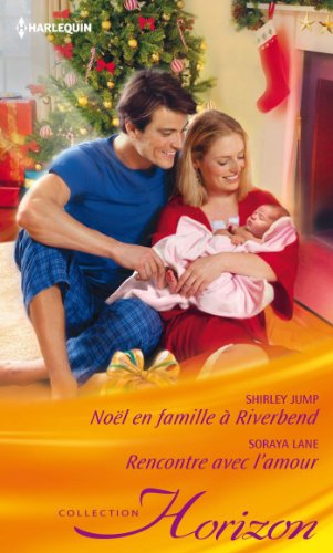 Noël en famille à Riverbend - Rencontre avec l'amour