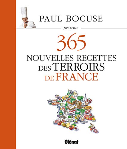 Paul Bocuse présente 365 nouvelles recettes des terroirs de France: Tome 3