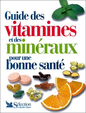 Guide Des Vitamines Et Des Mineraux Pour Une Bonne Sante