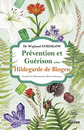 Prévention et guérison selon Hildegarde de Bingen