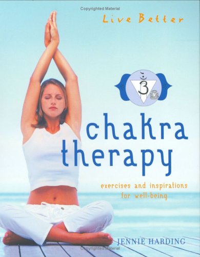 Chakra Therapy: Exercises and Inspirations for Well-beiing