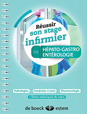 Réussir son stage infirmier en Hépato-gastro-entérologie