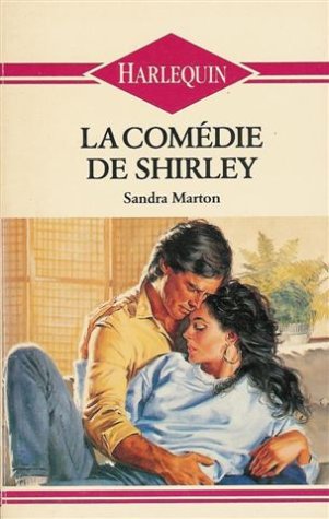 La comédie de Shirley : Collection : Harlequin n° 53