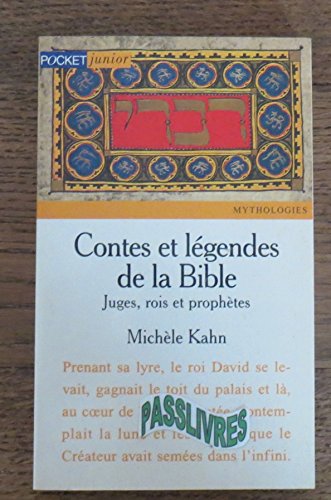 Contes et Légendes de la Bible - Juges, rois et prophètes