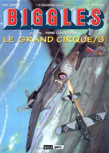 Biggles présente : le Grand Cirque, tome 3