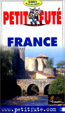 Petit Futé France. Edition 2001