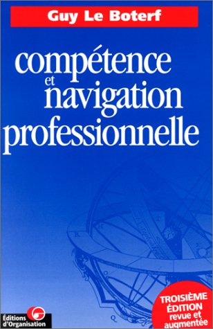 Compétence et Navigation professionnelle, 3ème édition revue et augmentée