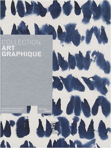 Collection Art graphique: La collection du centre Pompidou, Musée national d'art moderne-Centre de création industrielle