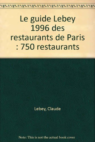 Le guide Lebey 1996 des restaurants de Paris