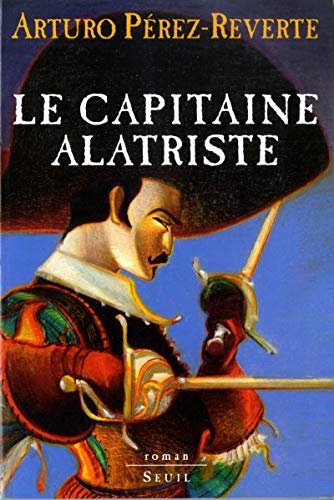 Les Aventures du Capitaine Alatriste - tome 1 Le Capitaine Alatriste (01)