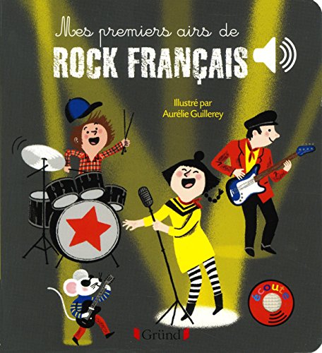 Mes premiers airs de rock français – Livre sonore avec 6 puces avec les extraits originaux – Dès 1 an