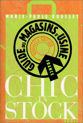 Guide des magasins d'usine Chic en stock. Edition 2002