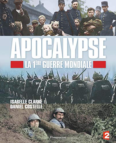 Apocalypse: La 1ère Guerre Mondiale