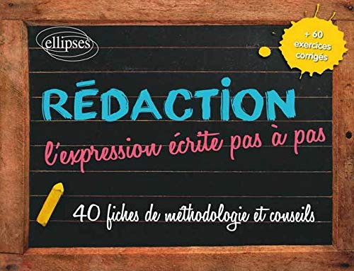 Rédaction, l'expression écrite pas à pas