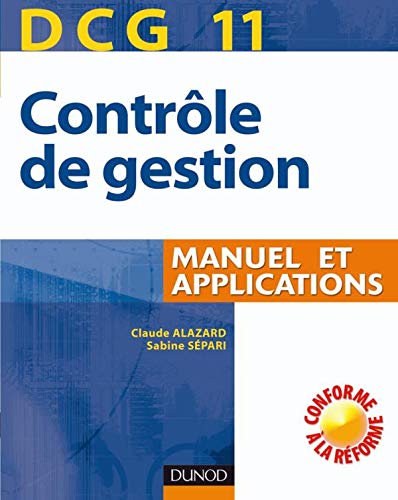 DCG 11 - Contrôle de gestion - 1re édition - Manuel et applications: Manuel et Applications