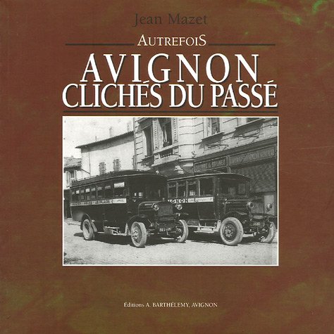 Avignon : Clichés du passé