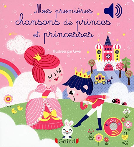 Mes premières chansons de princes et princesses – Livre sonore avec 6 puces – Dès 1 an
