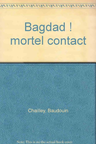 Bagdad ! Mortel contact