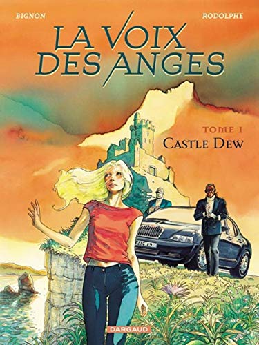 La Voix des anges, tome 1 : Castle Dew