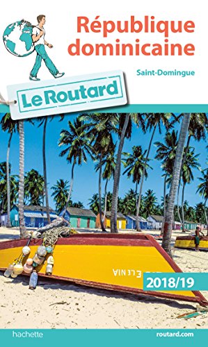 Guide du Routard République dominicaine 2018/19: Saint-Domingue