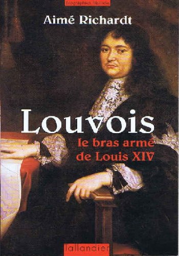 LOUVOIS LE BRAS ARME DE LOUIS XIV