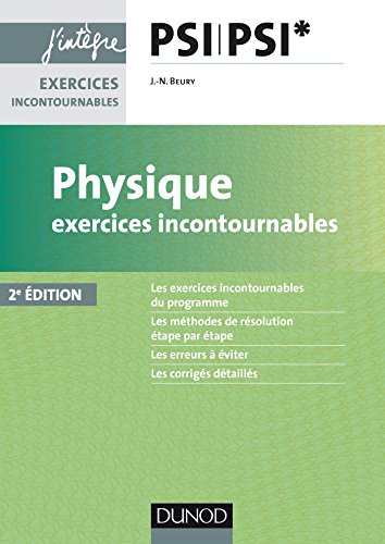 Physique Exercices incontournables PSI - 2e éd.