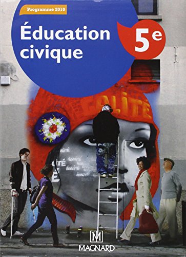 Education Civique 5e (2010) - Manuel élève