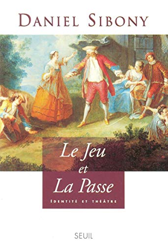 "Le Jeu et ""la Passe"". Identité et théâtre"