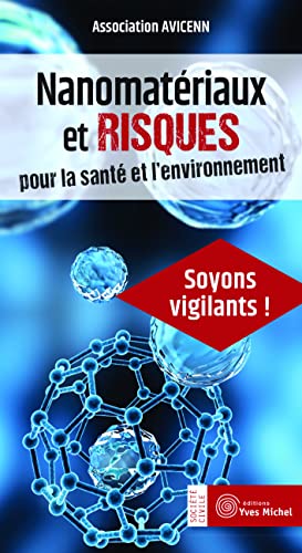 Nanomatériaux et risques pour la santé et l'environnement: Soyons vigilants !