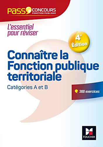 Pass Concours Connaître la Fonction publique territoriale - catégories A et B - Nº12 - 3e édition