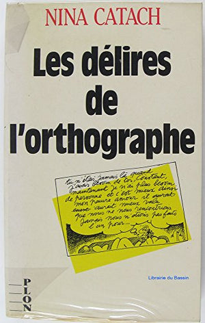 Les délires de l'orthographe