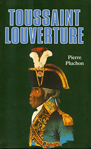 Toussaint Louverture : Un révolutionnaire noir d'Ancien régime